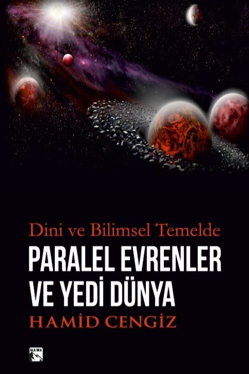 Paralel Evrenler ve Yedi Dünya & Dini ve Bilimsel Temelde