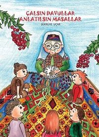 Çalsın Davullar Anlatılsın Masallar