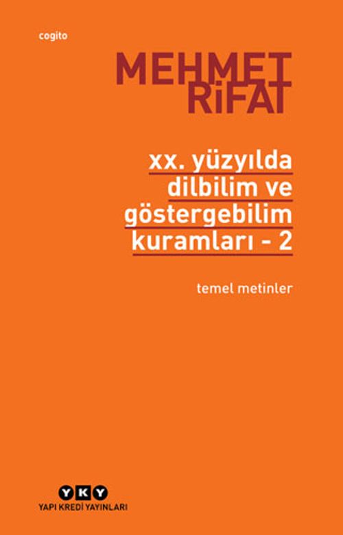20. Yüzyılda Dilbilim ve Göstergebilim Kuramları 2 / Temel Metinler