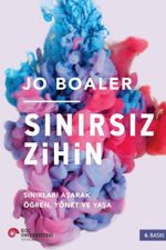 Sınırsız Zihin: Sınırları Aşarak Öğren, Yönet Ve Yaşa