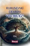 Ruhundaki Devrim & Turuğ