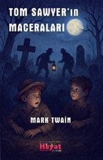 Tom Sawyer'in Maceraları (Renkli Resimli)