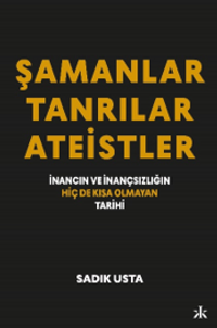 Şamanlar, Tanrılar Ateistler