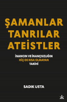 Şamanlar, Tanrılar Ateistler