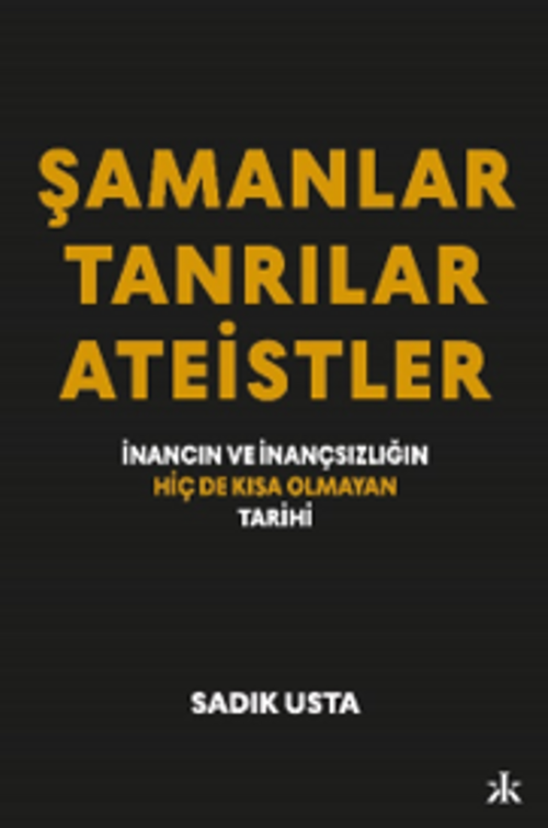 Şamanlar, Tanrılar Ateistler