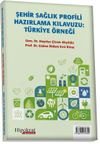 Şehir Sağlık Profili Hazırlama Klavuzu T&uuml;rkiye &Ouml;rneği