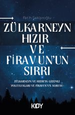 Zülkarney Hızır ve Firavunun Sırrı