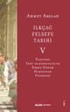 İlk&ccedil;ağ Felsefe Tarihi 5 / Plotinos, Yeni-Platonculuk ve Erken D&ouml;nem Hıristiyan Felsefesi