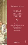İlkçağ Felsefe Tarihi 5 /  Plotinos, Yeni-Platonculuk ve Erken Dönem Hıristiyan Felsefesi