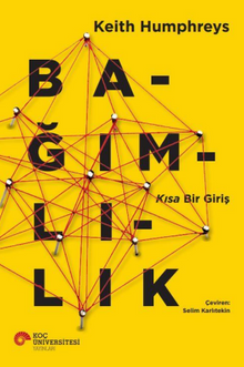 Bağımlılık & Kısa Bir Giriş