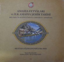 Amasya Fetvaları ve İlk Amasya Şehir Tarihi (Belabilü’r-Rasiye fi Riyaz-ı Mesaili’l-Amasiyye) / 10-H-26