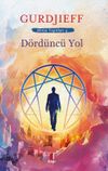 D&ouml;rd&uuml;nc&uuml; Yol & Varlık Arayışında Bilincin D&ouml;rd&uuml;nc&uuml; Yolu