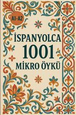 A1-A2 İspanyolca 1001 Mikro Öykü