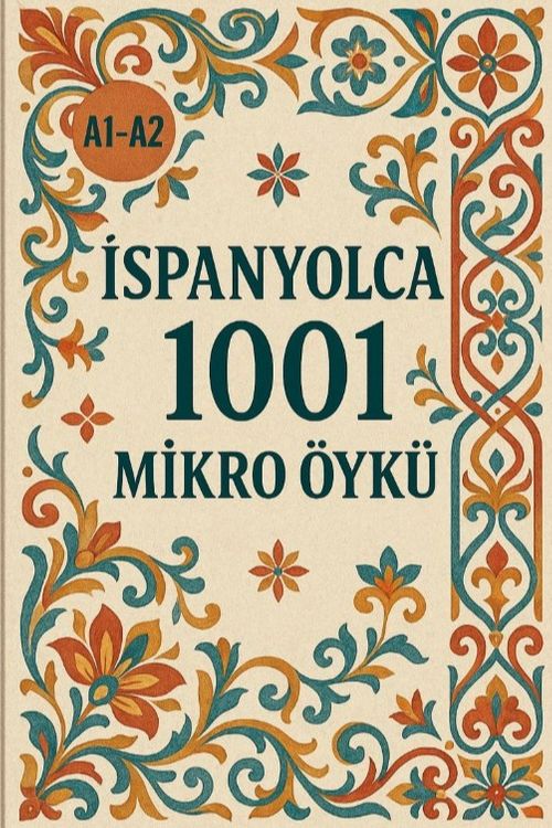 A1-A2 İspanyolca 1001 Mikro Öykü