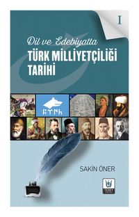 Dil ve Edebiyatta Türk Milliyetçiliği Tarihi 1