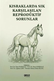 Kısraklarda Sık Karşılaşılan Reprodüktif Sorunlar