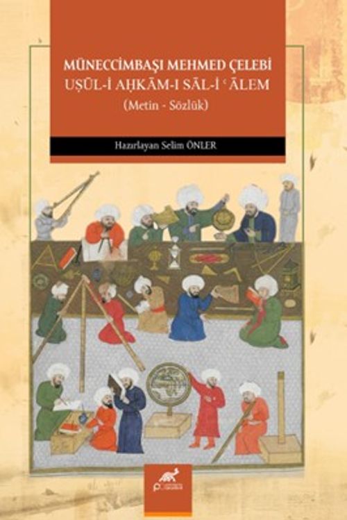Müneccimbaşı Mehmed Çelebi Uşul-i Ahkam-ı Sal-i Alem (Metin - Sözlük)