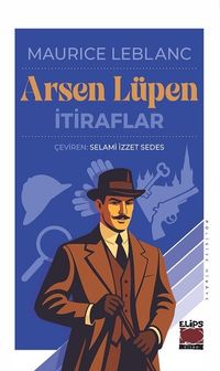 Arsen Lüpen / İtiraflar