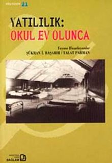 Yatılılık & Okul Ev Olunca