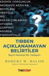 Tıbben A&ccedil;ıklanamayan Belirtiler: Beyin Merkezli Bir Yaklaşım