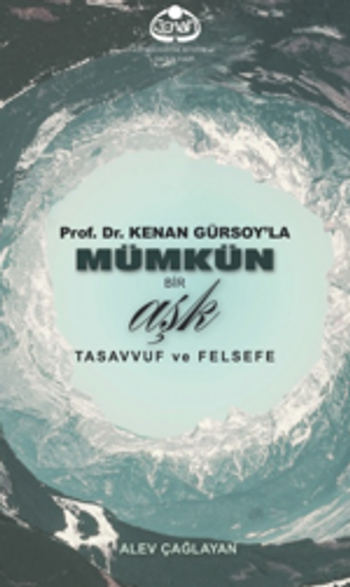 Prof. Dr. Kenan Gürsoy'la  Mümkün Bir Aşk Tasavvuf ve Felsefe