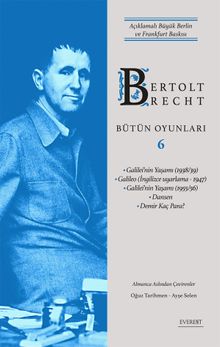 Bertolt Brecht Bütün Oyunları 6 / Açıklamalı Büyük Berlin ve Frankfurt Baskısı (Karton Kapak)