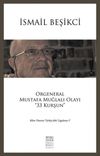 Orgeneral Mustafa Muğlalı Olayı "33 Kurşun" & Bilim Y&ouml;ntemi T&uuml;rkiye'deki Uygulama V