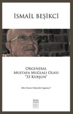Orgeneral Mustafa Muğlalı Olayı "33 Kurşun" & Bilim Yöntemi Türkiye'deki Uygulama V