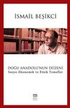 Doğu Anadolu'nun D&uuml;zeni & Sosyo-Ekonomik ve Etnik Temeller