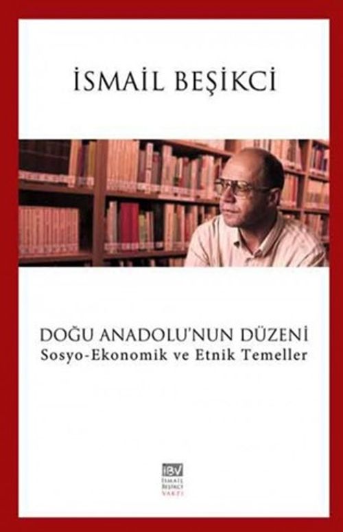 Doğu Anadolu'nun Düzeni & Sosyo-Ekonomik ve Etnik Temeller