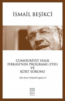 Cumhuriyet Halk Fırkası'nın Programı (1931) ve Kürt Sorunu & Bilim Yöntemi Uygulama VI