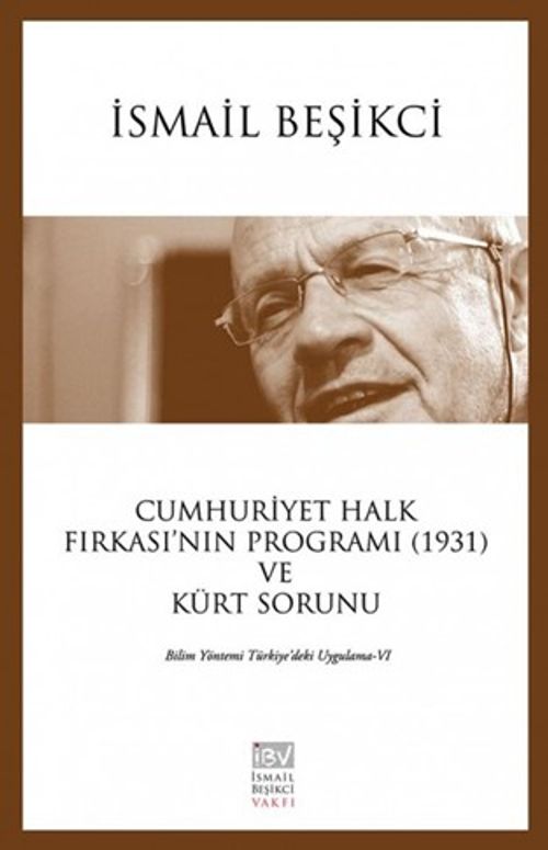 Cumhuriyet Halk Fırkası'nın Programı (1931) ve Kürt Sorunu & Bilim Yöntemi Uygulama VI