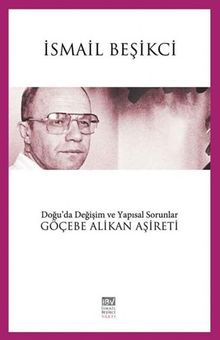 Doğu'da Değişim ve Yapısal Sorunlar Göçebe Alikan Aşireti