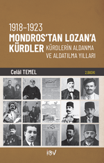 1918-1923 Mondros'tan Lozan'a Kürtler, Kürtlerin Aldanma ve Aldatılma Yılları 