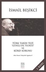 Türk Tarih Tezi  "Güneş - Dil Teorisi" ve Kürd Sorunu & Bilim Yöntemi Türkiye'deki Uygulama -II