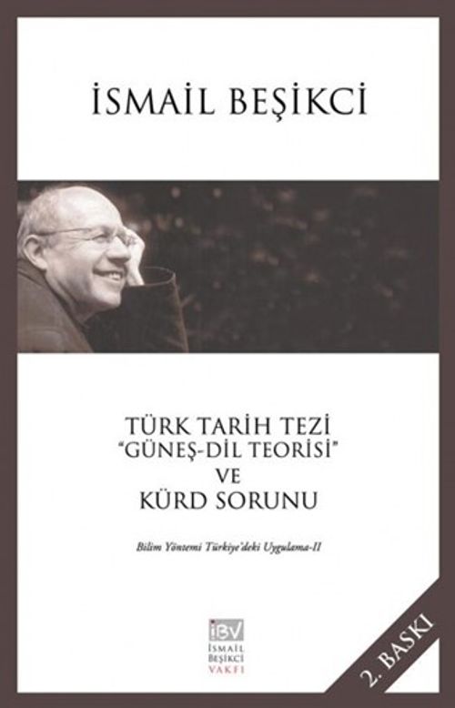 Türk Tarih Tezi  "Güneş - Dil Teorisi" ve Kürd Sorunu & Bilim Yöntemi Türkiye'deki Uygulama -II