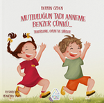 Mutluluğun Tadı Anneme Benzer Çünkü…