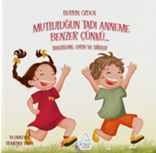 Mutluluğun Tadı Anneme Benzer Çünkü…
