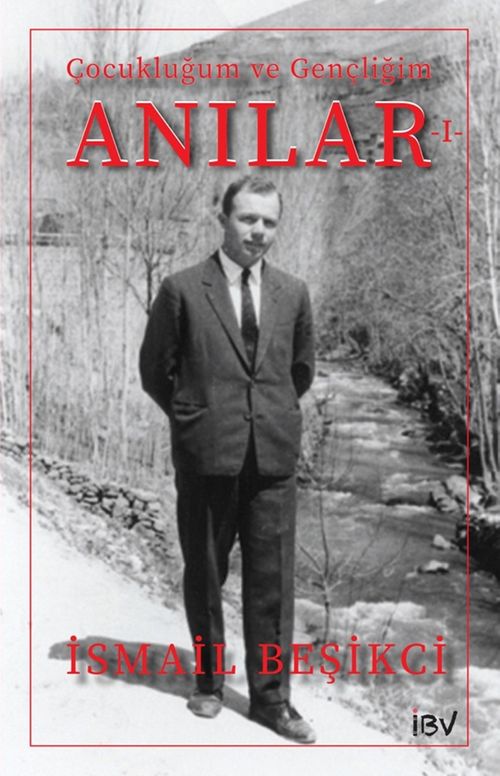 Anılar 1 / Çocukluğum ve Gençliğim