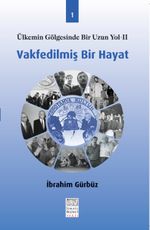 Vakfedilmiş Bir Hayat 1