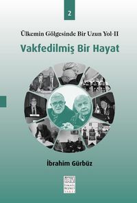 Vakfedilmiş Bir Hayat 2
