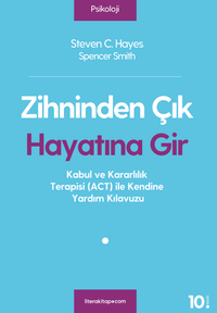 Zihninden Çık Hayatına Gir