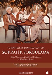 Terapistler ve Danışmanlar İçin Sokratik Sorgulama