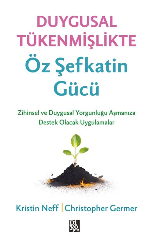 Duygusal Tükenmişlikte Öz Şefkatin Gücü