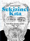 Sekizinci Kıta &amp; Enis Batur Üzerine Yazılar