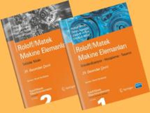 Roloff / Matek Makine Elemanları - Standardizasyon, Hesaplama, Tasarım (2 Cilt)