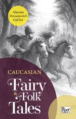 Caucasian Fairy / Folk Tales