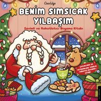 Benim Sımsıcak Yılbaşım & Sevimli ve Rahatlatıcı Boyama Kitabı 