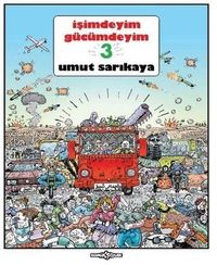 İşimdeyim Gücümdeyim Cilt 3 (2. Hamur Standart Baskı)