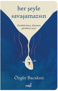 Her Şeyle Savaşamazsın